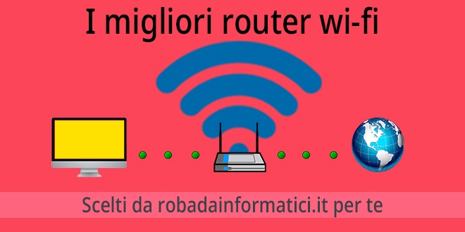 Miglior router wifi adsl casa. Offerta qualità/prezzo