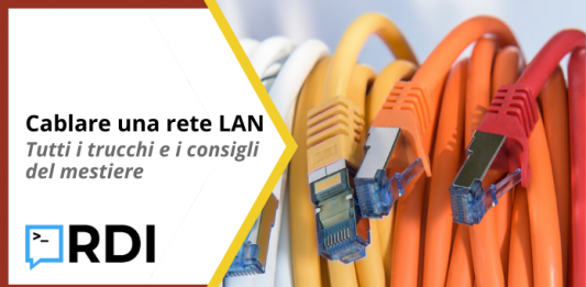 Cablare una rete LAN - Tutti i trucchi e i consigli del mestiere