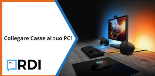 Come collegare le casse al tuo pc