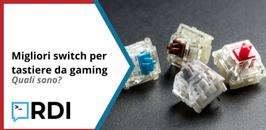 Migliori switch per tastiere da gaming - Quali sono?