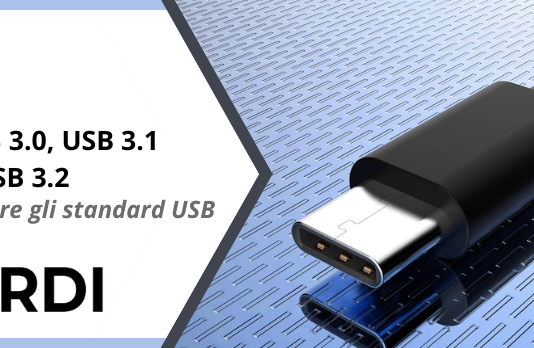 USB 3.0, USB 3.1 e USB 3.2 - Capire gli standard USB